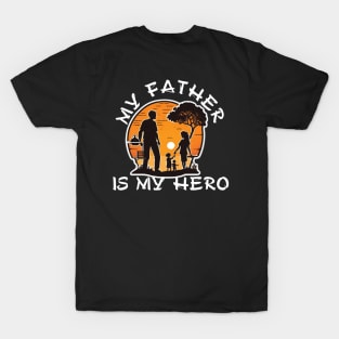 My Father is My Hero T-Shirt